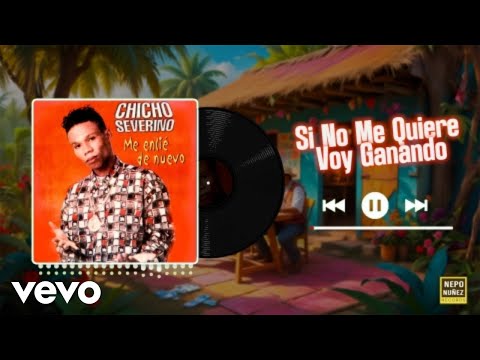 Chicho Severino, Caribbean Sounds - Si No Me Quiere Voy Ganando