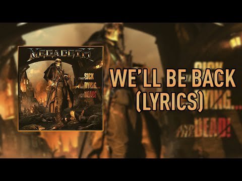 Megadeth - We’ll Be Back [LYRICS]