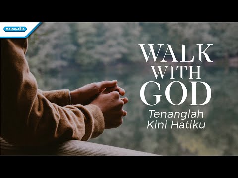 Walk With God - Tenanglah Kini Hatiku - Victor Retraubun (Official lyric video)