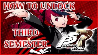 How to Unlock the Third Semester | Persona 5 Royal Content Requirements