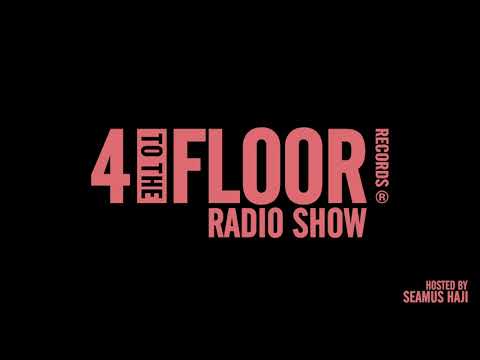 4 To The Floor Radio Show Ep 2 presented by Seamus Haji