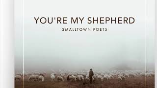 Smalltown Poets w/ Mac Powell: You’re My Shepherd