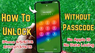 iOS 17 | Unlock iPhone 4/5/6/7/8/X/11/12/13/14/15 Without Passcode Without Losing Any Data