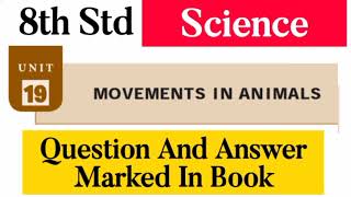 8th Std - Science | Unit 19 - Movement in Animals | Question and Answer