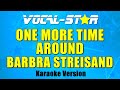 Barbra Streisand - One More Time Around (Karaoke Version) with Lyrics HD Vocal-Star Karaoke