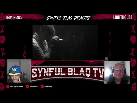 GOODBYE Faces! Synful Blaq Reacts - Imminence - Lighthouse