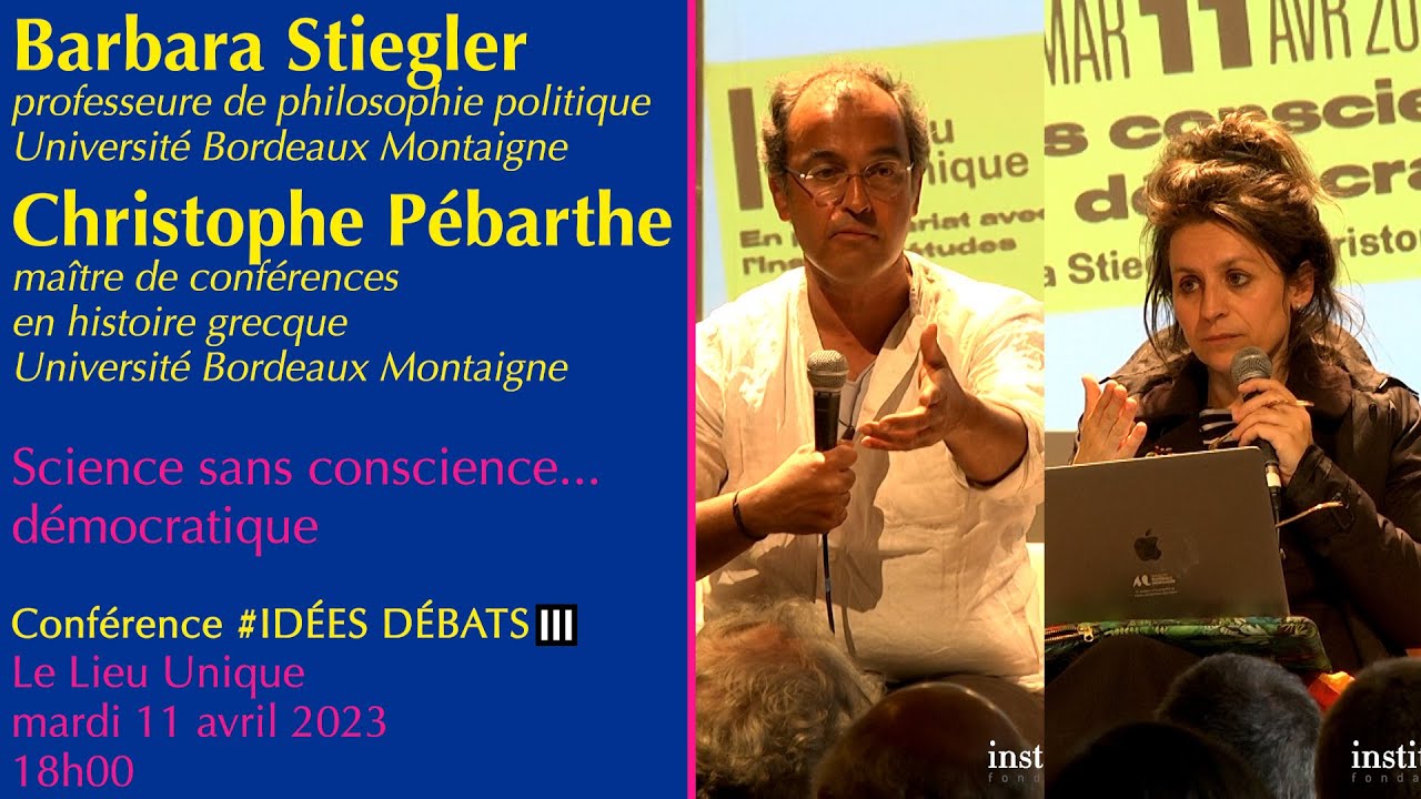 Barbara Stiegler & Christophe Pébarthe - Science sans conscience... démocratique