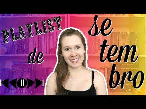 Playlist de setembro | Leituras de Deni