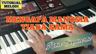 Download lagu MENGAPA MANUSIA TIADA SAMA RITA SUGIARTO‼️TUTORIAL MELODI mp3