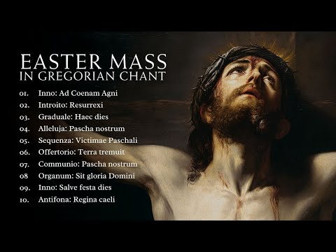 Easter Mass in Gregorian Chant: Missa de Solemnitate Paschali