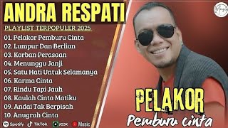 Download lagu ANDRA RESPATI FEAT -PELAKOR PEMBURU CINTA - ANDAI TAK BERPISAH FULL ALBUM TERBAIK LAGU SLOW 2025 mp3