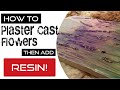 How to Cast Flowers in Plaster and Coat it with Resin for a Stunning Effect