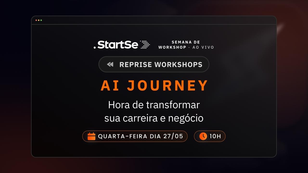 AI Journey, hora de transformar sua carreira e o seu negócio