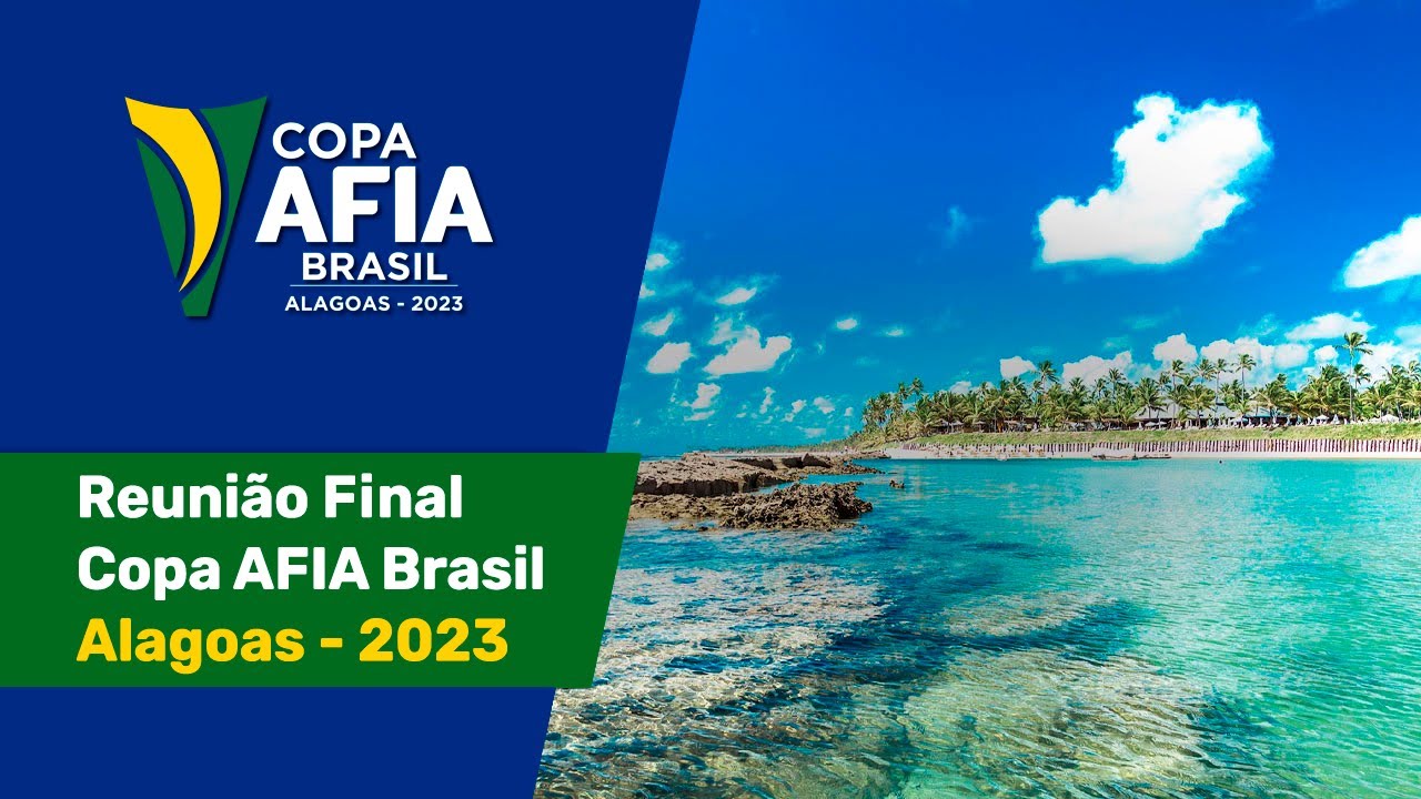 Reunião Final Copa AFIA Brasil – Alagoas 2023