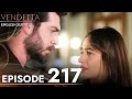 Vendetta Episode 217 English Subtitled Kan Cicekleri