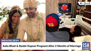Aalia Bhatt & Ranbir Kapoor Pregnant After 2 Months of Marriage