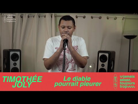 TIMOTHÉE JOLY interprète "LE DIABLE POURRAIT PLEURER" en LIVE l Jamais assez toujours trop