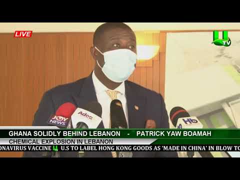 Chemical Explosion In Lebanon : Ghana Solidly Behind Lebanon - Patrick Yaw Boamah