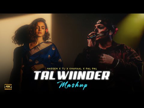 Talwiinder Megha Mashup 2025 | Haseen , Pal Pal , Khayaal | Latest 4K Mashup