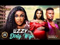 LIZZY THE DIRTY WIFE LIZZY GOLD MAURICE SAM SONIA UCHE Latest Nigerian Movie 2025