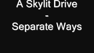 A Skylit Drive - Separate Ways
