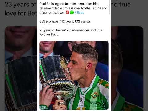 Real Betis legend Joaquín announces his retirement from professional football at the end of current