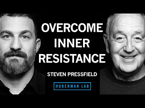 @hubermanlab - "How to Overcome Inner Resistance | Steven Pressfield"
