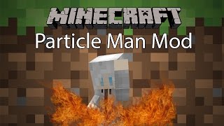 Minecraft Mod รีวิว - Mod ซึบซับพลังงาน | Particle Man Mod