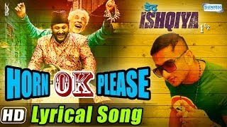 Horn OK Please Full Song Lyrical - Yo Yo Honey Singh &amp; Sukhwinder - Dedh Ishqiya