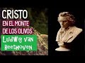 Beethoven, Cristo en el monte de los Olivos (completo) Música Clásica