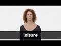 How to pronounce LEISURE in American English