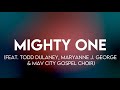 Mighty One (feat. Todd Dulaney, Maryanne J. George & Mav City Gospel Choir)