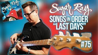 Sugar Ray, Last Days - Song Breakdown #75
