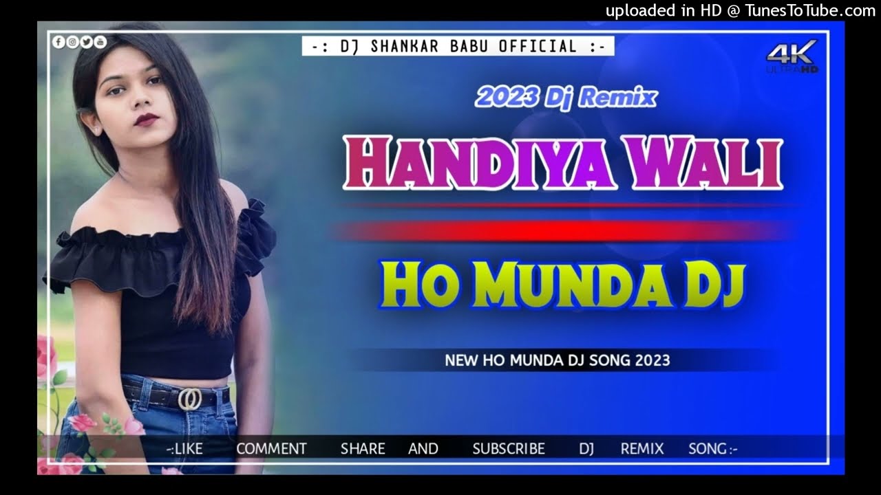 Handiya Wali -Ho Munda Dj // New Ho Munda Dj Song 2023 // Ho Munda Video Song - Dj Shankar Babu
