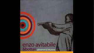 01 Abball' cu me - Enzo Avitabile & Bottari ( Salvamm'o munno ) Official HD HQ