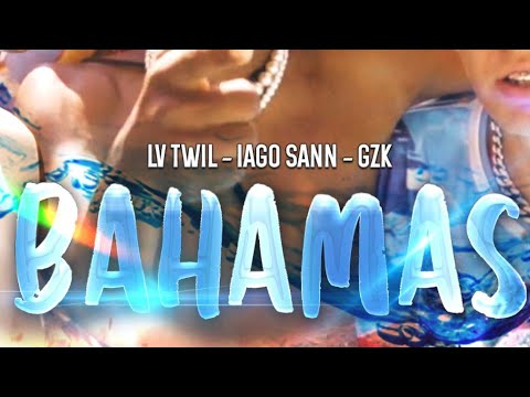 Iago Sann - Bahamas Ft Lv Twil & GZK  [Prod. Twil] (Dir. Verra)