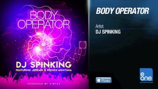 DJ SpinKing "Body Operator" feat. Jeremih & French Montana