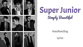 Super Junior - Simply Beautiful || Color Coded Lyrics (Han/Rom/Eng)