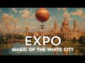 EXPO Magic Of The White City Narrated By Gene Wilder Free Full Documentary
