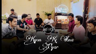 Kyon Ki Itna Pyar ( Full Song ) By Sadho Band