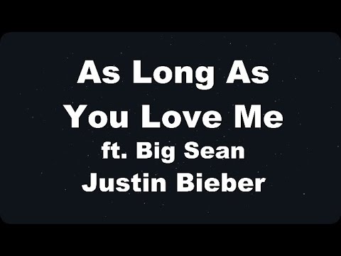 Karaoke♬ As Long As You Love Me ft. Big Sean - Justin Bieber 【No Guide Melody】 Instrumental