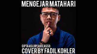 Download lagu Mengejar Matahari (Cover By Fadil Kohler) mp3 Download lagu Mengejar Matahari (Cover By Fadil Kohler) mp3
