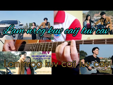 Lam nrog kuv caij luv cas_yeej xyooj nkauj tawm tshiab 2021 _cover guitar chord