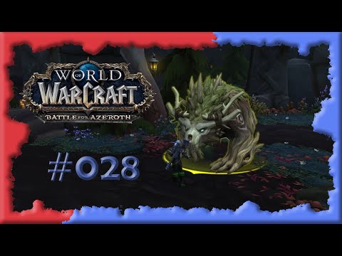 [WoW] ⚔ Battle for Azeroth - Allianz #028 Allerlei merkwürdige Gestalten [deutsch] [Let's Play]