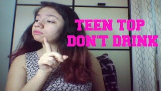 Teen Top Don't Drink Review