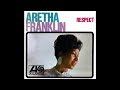 Aretha Franklin - Respect (2023 Stereo Remaster)