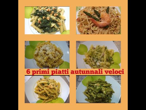 6 PRIMI AUTUNNALI FACILI VELOCI PER CHI NON HA TEMPO!