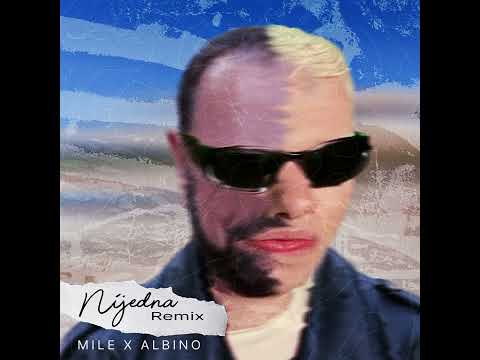 Albino x Mile Kitić - Nijedna (REMIX)