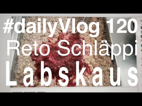 «#dailyVlog120» Labskaus / Kochen mit CalleKocht und Coiffeur Liechti Safenwil.