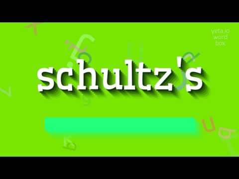 SCHULTZ'S - HOW TO PRONOUNCE SCHULTZ'S? #schultz's